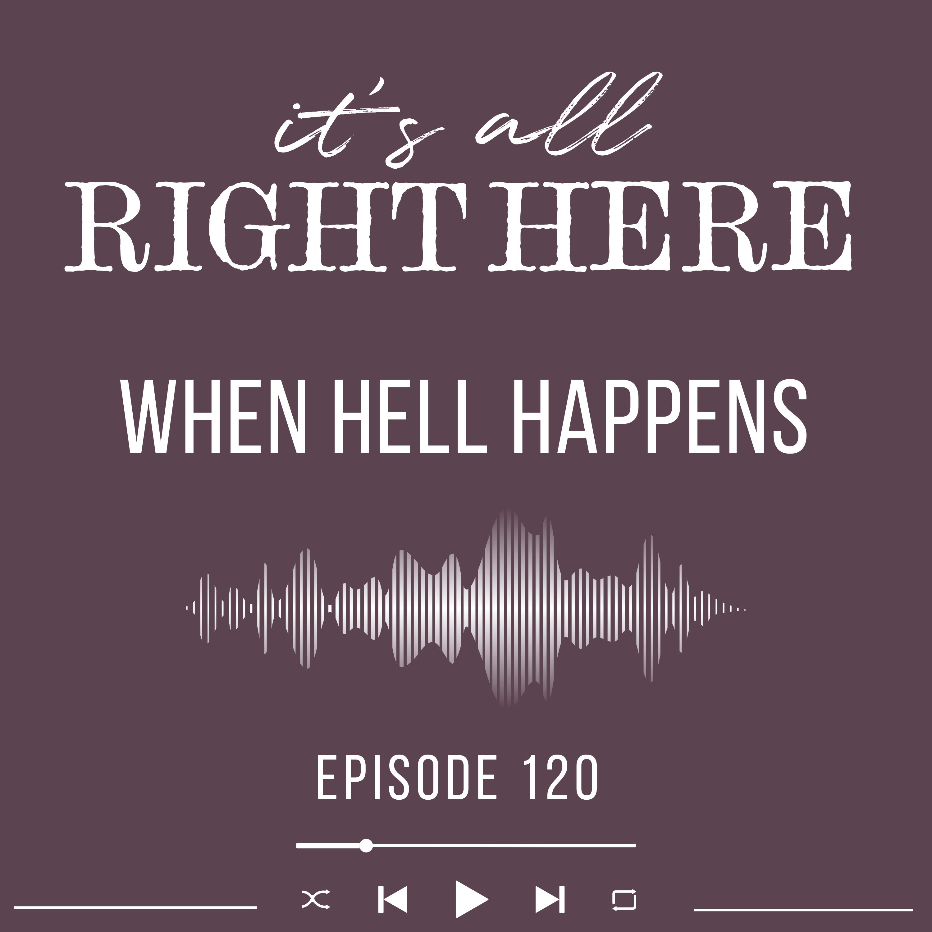 When Hell Heappens : Episode 120 Britt B Steele